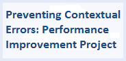 Preventing Contextual Errors: Performance Improvement Project
